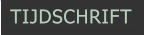 TIJDSCHRIFT TIJDSCHRIFT