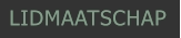 LIDMAATSCHAP LIDMAATSCHAP