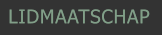LIDMAATSCHAP LIDMAATSCHAP